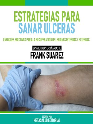 cover image of Estrategias Para Sanar Ulceras--Basado En Las Enseñanzas De Frank Suarez